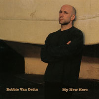 BOBBIE VAN DETTA: My New Hero