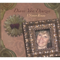 DIANE VAN DEURZEN: I Never Knew