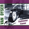VAN DYSER: Continental Flavour