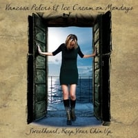 VANESSA PETERS & ICE CREAM ON MONDAYS: Sweetheart, Keep Your Chin Up