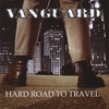 VANGUARD: Hard Road to Travel