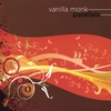 VANILLA MONK: Parallels