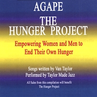 Van Taylor : Agape "The Hunger Project"