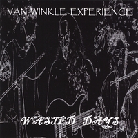 Van Winkle Experience : Wasted Days