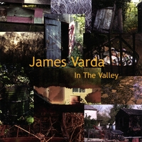 James Varda : In the Valley