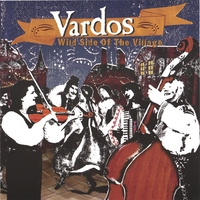 Vardos : Wild Side of the Village