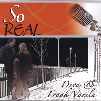 Deva & Frank Varela : So Real