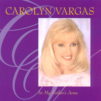 Carolyn Vargas : In My Father's Arms