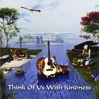 Various Artists : Think of Us With Kindness