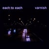 Varnish: Each to Each