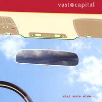 Vast Capital : What More Else...