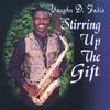 VAUGHN D. FAHIE: Stirring Up the Gift