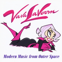 VaVa LaVoom : Modern Music from Outer Space