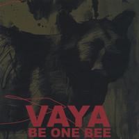 Vaya : Be One Bee