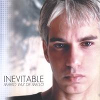 MARIO VAZ DE MELLO: Inevitable