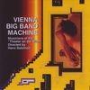 VIENNA BIG BAND MACHINE: Vienna Big Band Machine