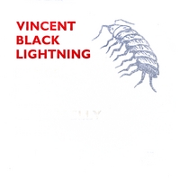 Vincent Black Lightning : Songs From the Underbelly Part 1