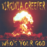 VIRGINIA CREEPER: WHO'S YOUR GOD