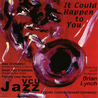 VCU Jazz - Virginia Commonwealth University : It Could Happen to You