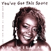 VEA WILLIAMS: You've Got This Space (now make it work for you)