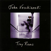 John Vecchiarelli : Tiny Rooms