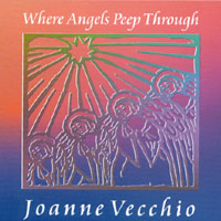 Joanne Vecchio : Where Angels Peep Through