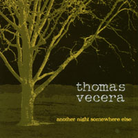 Thomas Vecera : Another Night Somewhere Else