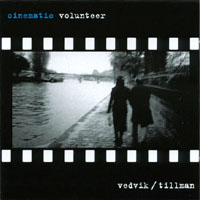 Vedvik/Tillman : Cinematic Volunteer
