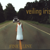 VEILING IRIS: Fine Line