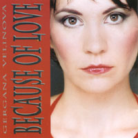 GERGANA VELINOVA WITH DAVID NEWSAM: Because of Love