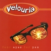 VELOURIA: Four Eyes for You
