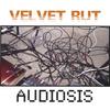 VELVET RUT: Audiosis