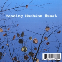 The Vending Machine Heart : The Vending Machine Heart e.p.