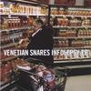 VENETIAN SNARES: infolepsy ep