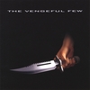 THE VENGEFUL FEW: The Vengeful Few