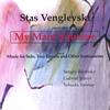 STAS VENGLEVSKI: My Main Squeeze