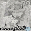 AL VENTI: Gonejiver