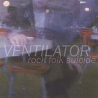 Ventilator : Rock Folk Suicide