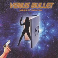 Venus Bullet : Fables of Divination