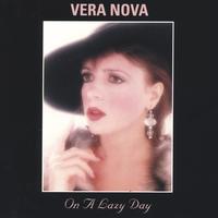 VERA NOVA: On A Lazy Day