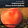 Verena Johanna Smith: Introduction to Acupuncture and Herbal Medicine