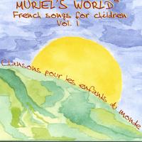 Muriel Vergnaud : Muriel's World - French songs for children Vol.1