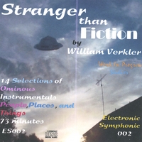 WILLIAM VERKLER: Stranger Than Fiction