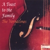 THE VERNATONES: A Toast to the Family
