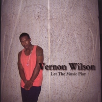 Vernon Wilson : Let the Music Play
