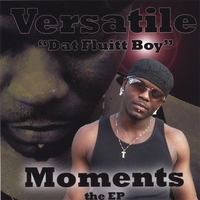 Versatile "Dat Fluitt Boy" : Moments "the EP"