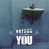 VERSUS YOU: This Is the Sinking