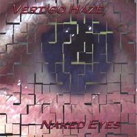Vertigo Haze : Naked Eyes
