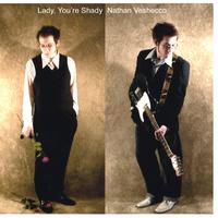 Nathan Veshecco : Lady, You're Shady