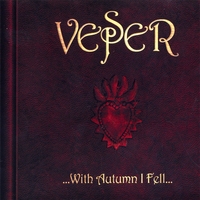 Vesper : ...With Autumn I Fell...
